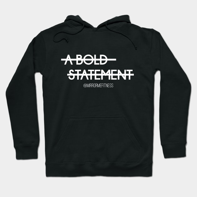 A BOLD STATEMENT | White Ink Hoodie by MirrorMeFitness